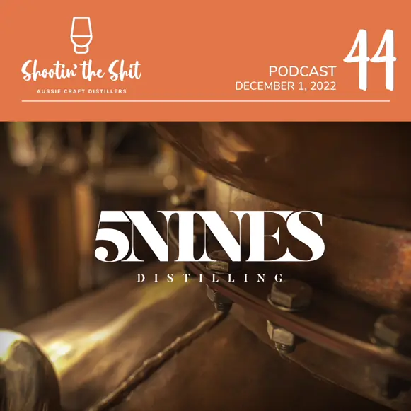 Precision Distilling in the Adelaide Hills | 5Nines - Ep 44