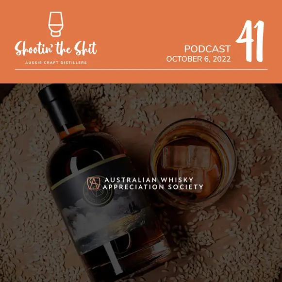 AWAS – Australian Whisky Appreciation Society - Ep 41