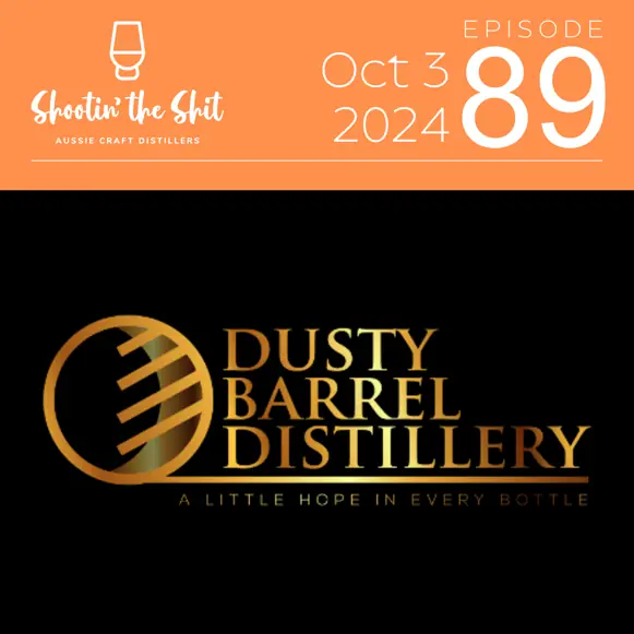 Australia’s Only Rice Whisky Distillery | Dusty Barrel - Ep 89