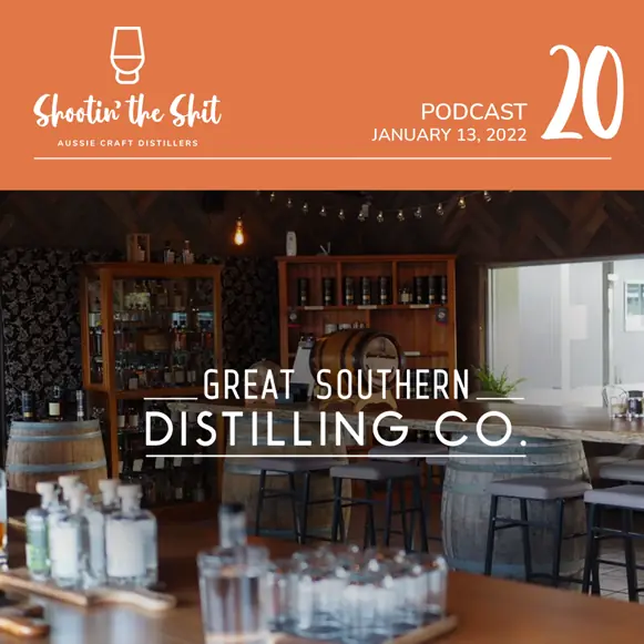 Great Southern Distilling Co. - Ep 20