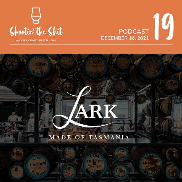 The Origins of Australian Whisky Revival | Lark Distillery - Ep 19