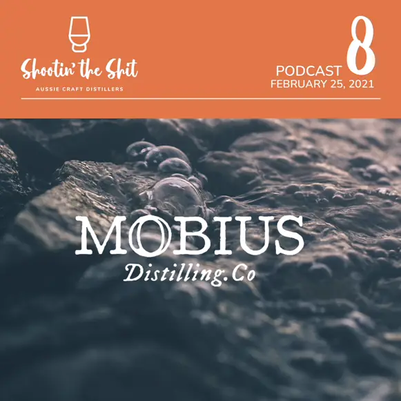 Mobius Distilling - Ep 8