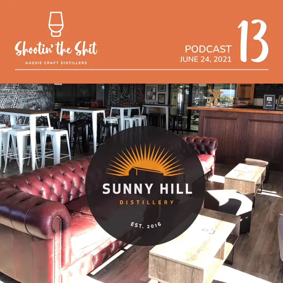Sunny Hill Distillery - Ep 13