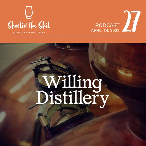 Craft Distilling in Australia’s Top End | Willing Distillery - Ep 27