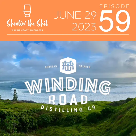 Small-Batch Gin & Distilling in NSW | Winding Road Distillery - Ep 59